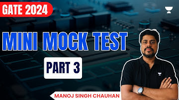 GATE -2024 | Mini Mock Test Part - 3 | Manoj Singh Chauhan