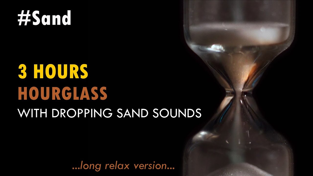 Sand | 3 hours of hourglass  dropping sand sounds - relax, sleep, meditate, study