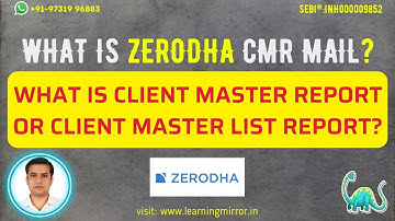 What is Zerodha CMR Mail | What is CMR | What is client master report | What is client master list
