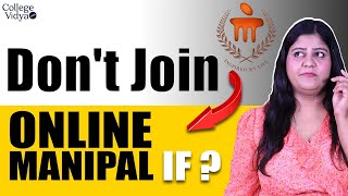 What I dont like in Manipal Online University ?