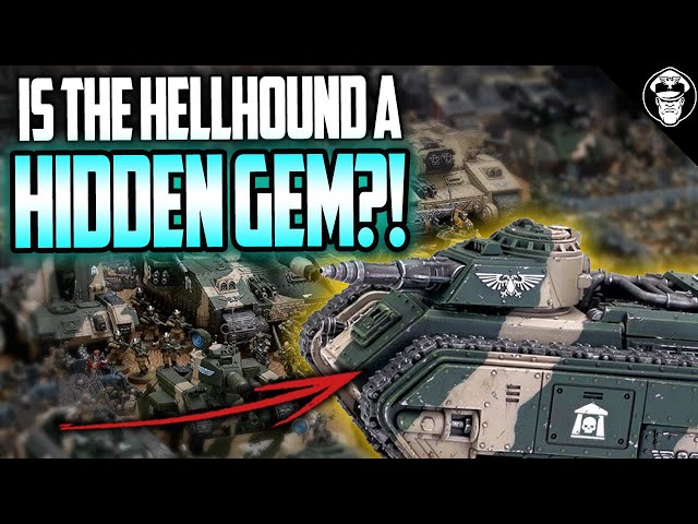 Is the Hellhound a HIDDEN GEM! | Astra Militarum | Warhammer