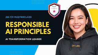 The Responsible AI Principles Every Leader Must Know (AB‑731 Deep Dive)