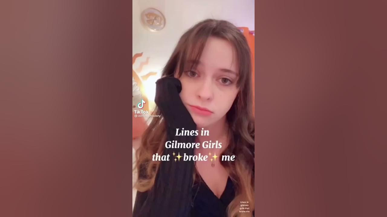 Lines In Gilmore Girls That Broke Me - TikTok by ashlingshockey Lines In Gilmore Girls That Broke Me - TikTok by ashlingshockey