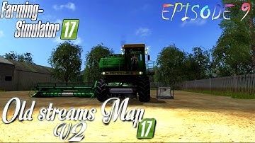 FS17 Timelapse ★ Old_Streams_map V2 ★ #9★ GAMEPLAY ★ Дон 1500 combine