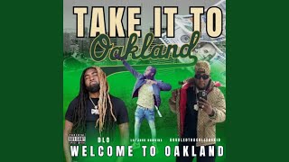 Take It To Oakland