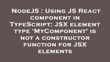 NodeJS : Using JS React component in TypeScript: JSX element type 