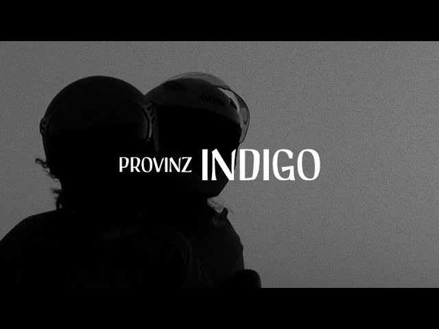 Watch Provinz - Indigo (Official Lyric Video) on YouTube