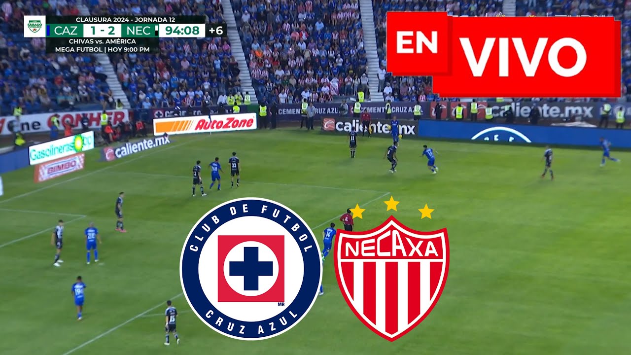 🔴 CRUZ AZUL 1 - 2 NECAXA EN VIVO Y EN DIRECTO 🏆 LIGA MX CLAUSURA 🔴 ...