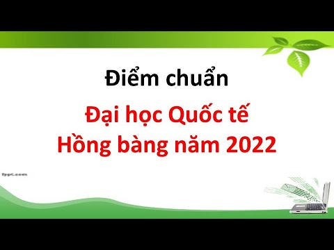 Điểm chuẩn Đại học Quốc tế Hồng bàng năm 2022 - youtube