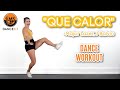 DANCE FIT WORKOUT- &quot;Que Calor&quot;