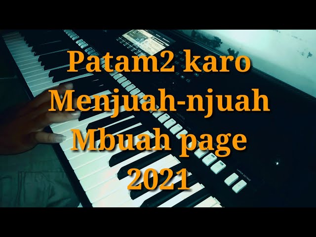 Patam-patam karo terbaru||mejuah-juah||Mbuah page||Style yamaha sampling||2021 class=