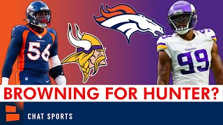 Broncos Trade Baron Browning For Danielle Hunter In Bleacher Report Prediction Article