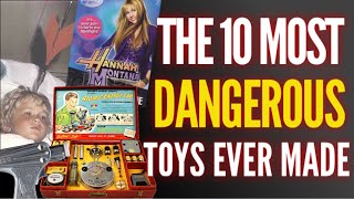 The 10 Most Dangerous Toys Ever Made!