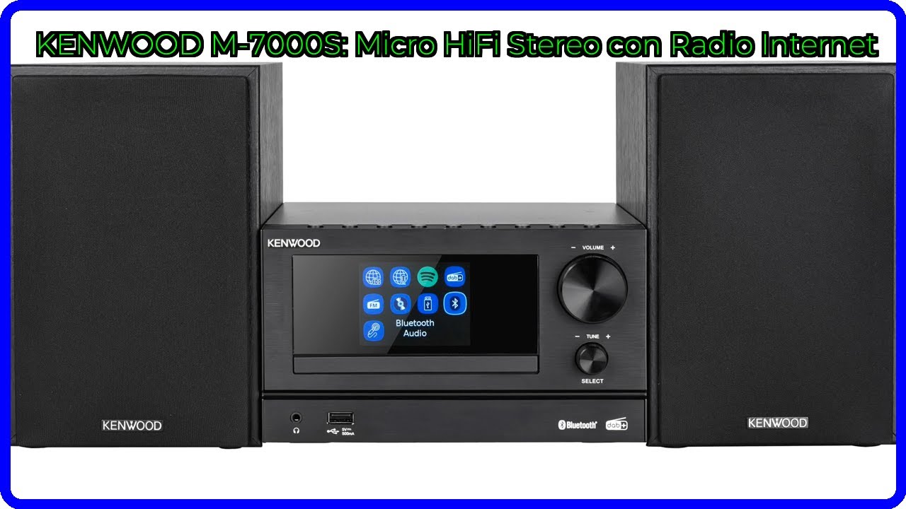 RECENSIONE (2025) : KENWOOD M-7000S: Micro HiFi Stereo con Radio Internet. DETTAGLI ESSENZIALI