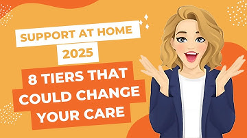 Support at Home 2025: 8 Tiers That Could Change Your Care
