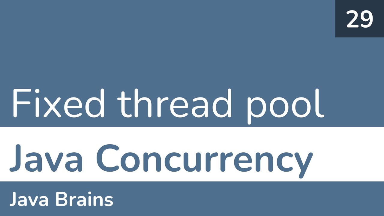 29-fixed-thread-pool-java-concurrency-course-youtube