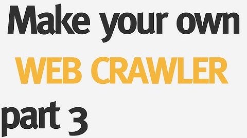 OLD:Make your Own Web Crawler - Part 3