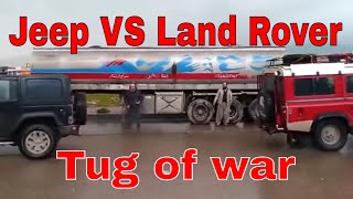 Land Rover VS Jeep JK - Tug of war