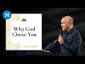 Why God Chose You with Greg Laurie