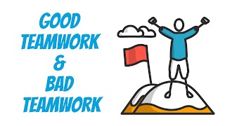 Good Teamwork and Bad Teamwork  Tips for Effective Teamwork