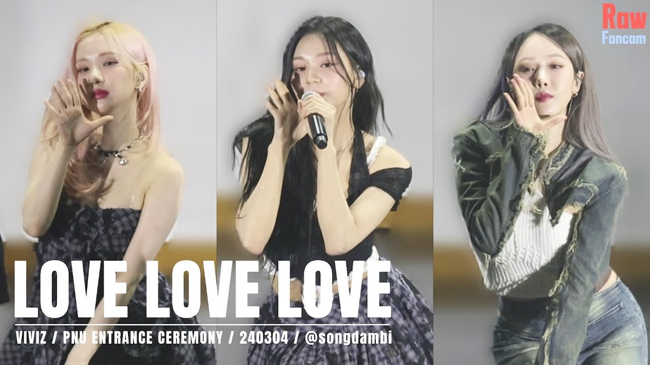 #비비지 ♬LOVE LOVE LOVE @240304 PNU #UMJI #SINB #EUNHA #VIVIZ