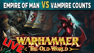 Empire of Man vs Vampire Counts - Warhammer The Old World Live Battle Report