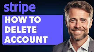 How to Delete Stripe Express Account Best Method (2024 Full Guide)