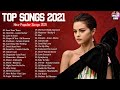 Pop Hits 2021 - Ariana Grande, Maroon 5, Ed Sheeran, Rihanna, Doja Cat, Bruno Mars, Charlie Puth