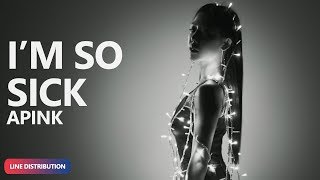 Apink - i'm so sick (1도 없어) (line distribution) | theseverus