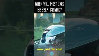 When Will Most Cars Be Self Driving?