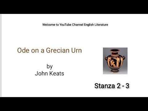 Ode on a Grecian Urn by John Keats critical summary and line by line analysis Urdu/Hindi Stanza 2-3