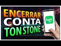 ✅ COMO ENCERRAR A SUA CONTA NO TON PASSO A PASSO