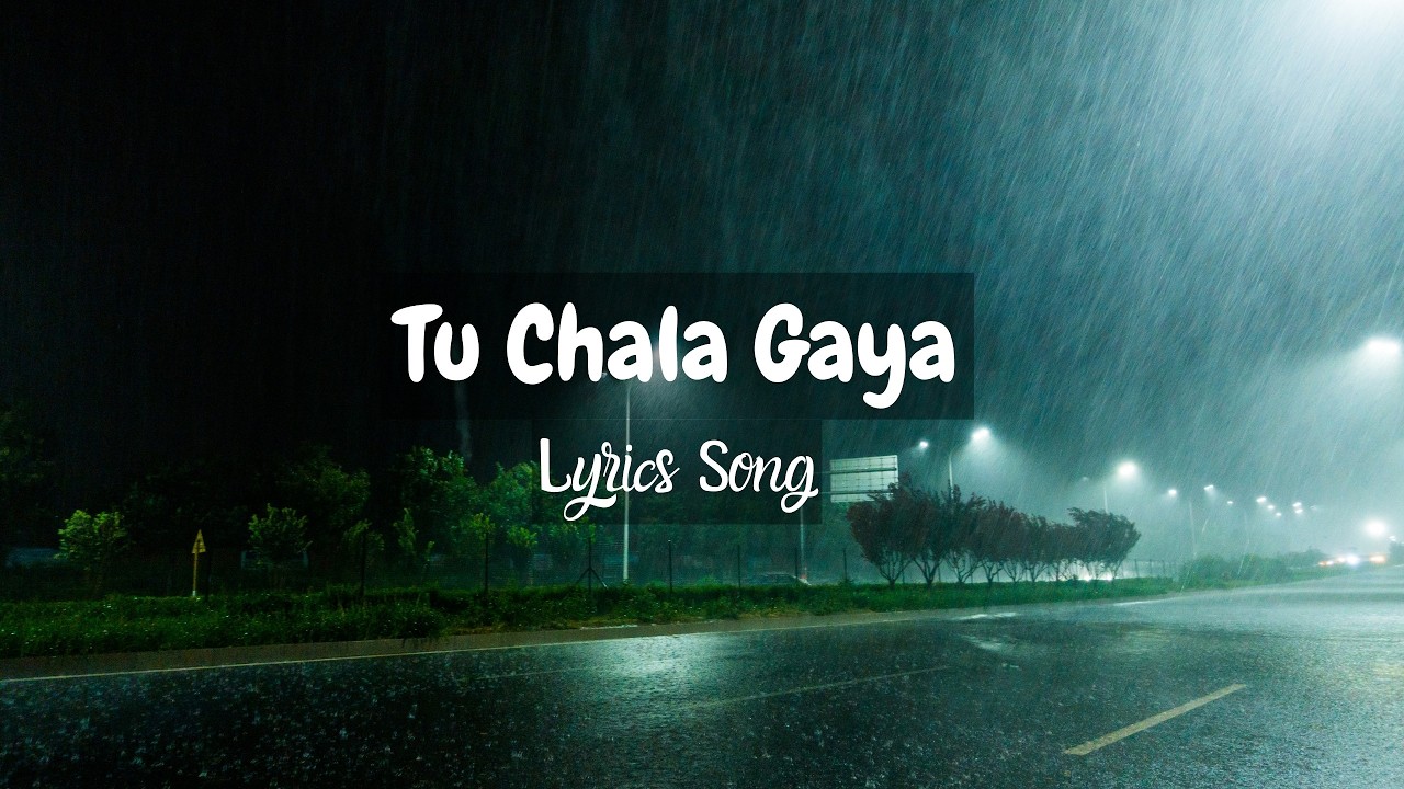 Tu Chala Gaya | Emotional Hindi Breakup Song | LYRICAREA