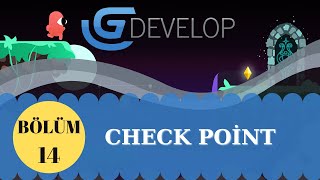 GDevelop-Bölüm14-Check Point Oluşturma