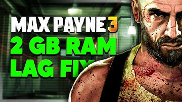 Fix lag Max Payne 3 ! play on 2gb ram and no graphics card pc