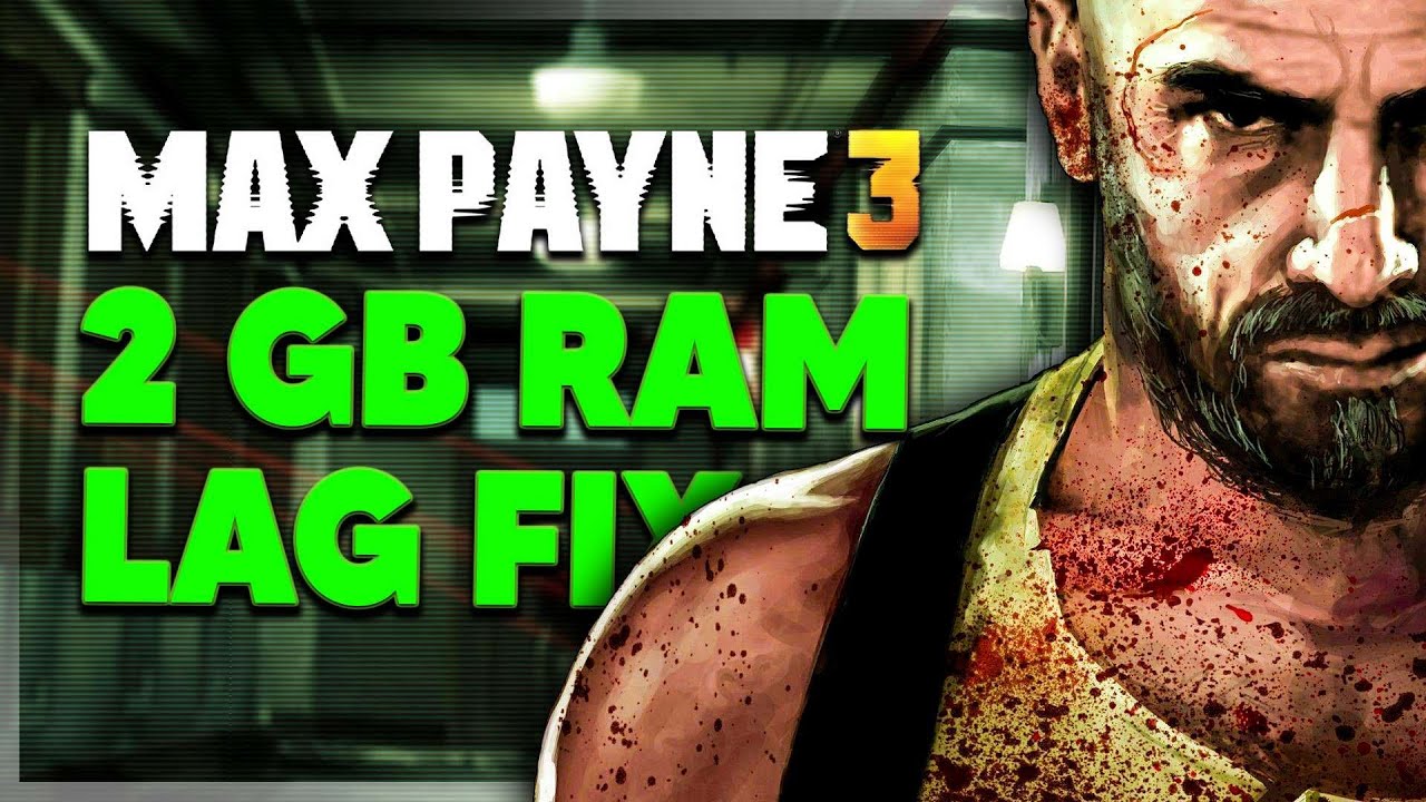 Fix lag Max Payne 3 ! play on 2gb ram and no graphics card pc - YouTube