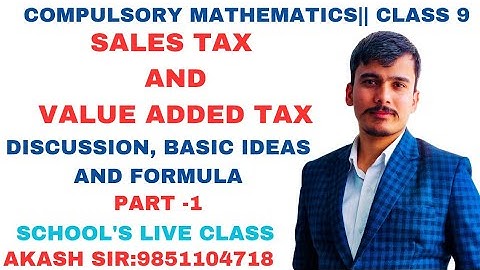 Sales Tax and Value Added Tax | Class 9 | Part 1 Basic ideas and Formula
