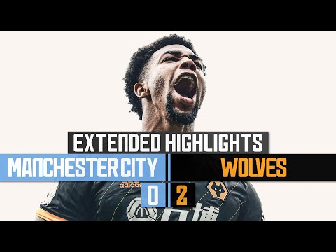 Traore double defeats the Premier League champions! Manchester City 0-2 Wolves | Extended Highlights