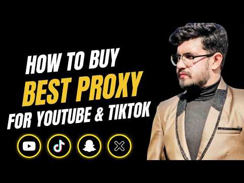 How To Buy Best Proxy For YouTube & TikTok | 2026