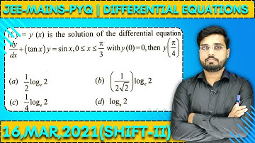 JEE Mains 2021 PYQ [16,MAR,2021(Shift-II)] || Find the Solutions || Differential Equations PYQ