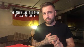 The Sound And The Fury By William Faulkner: An Honest Review The Sound And The Fury By William Faulkner: An Honest Review
