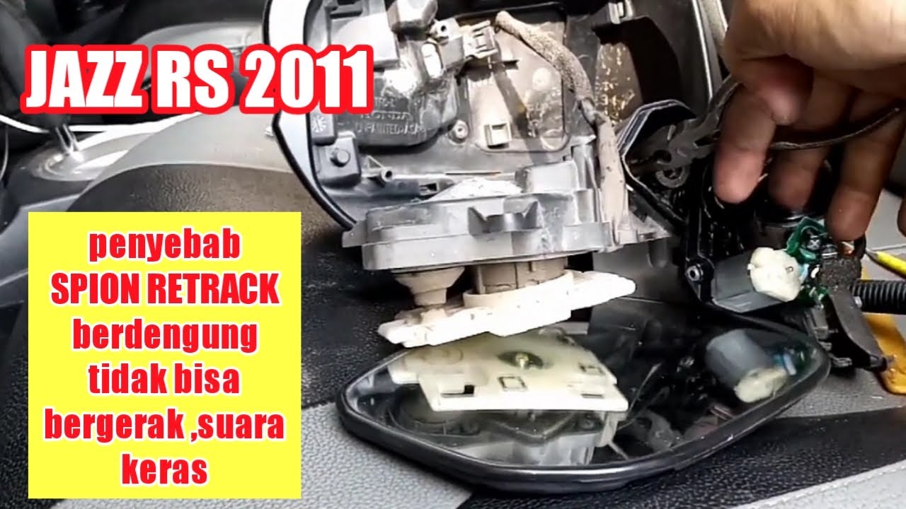 Cara perbaiki spion retrack honda jazz RS 2011 dengung tidak bisa