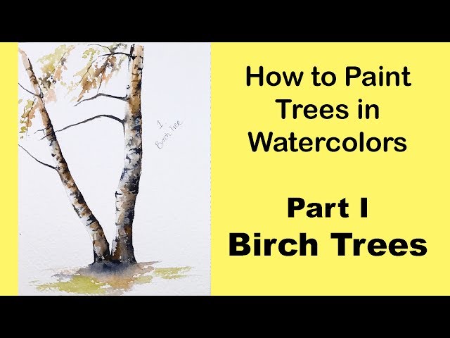 How to paint Trees in Watercolors Part I BIRCH TREES