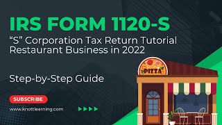 How to File Form 1120S for 2022  Restaurant Example