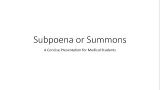 Subpoena or Summons - Forensic Medicine