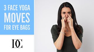 3 Face Yoga Moves For Eye Bags