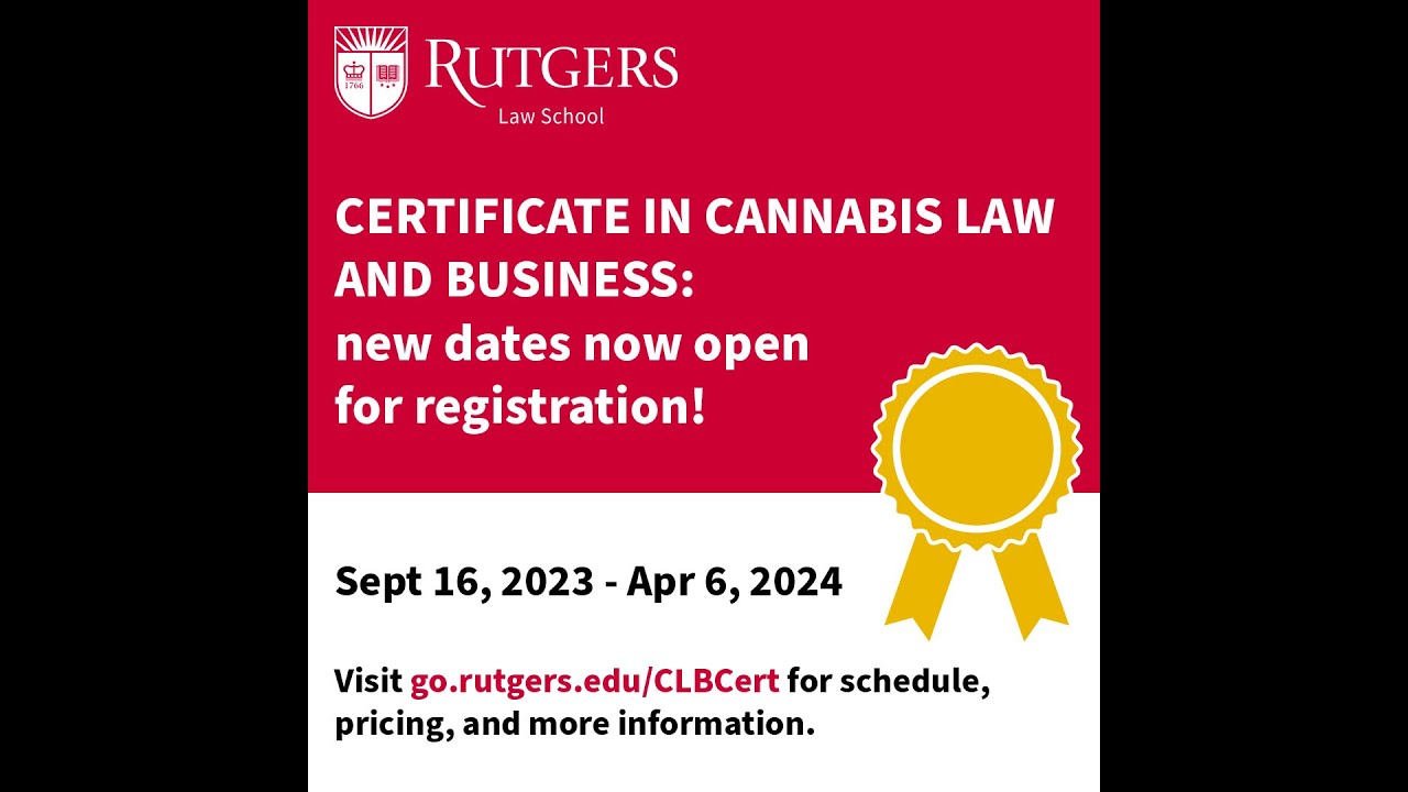 Rutgers Law Certificate in Cannabis Law and Business Fall 2023 YouTube