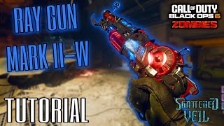 SHATTERED VEIL - HOW TO GET THE *RAY GUN MARK II-W* GUIDE (Black Ops 6 Zombies Tutorial)