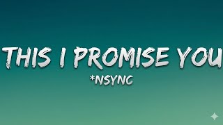 NSYNC - This I Promise You (Lyrics)