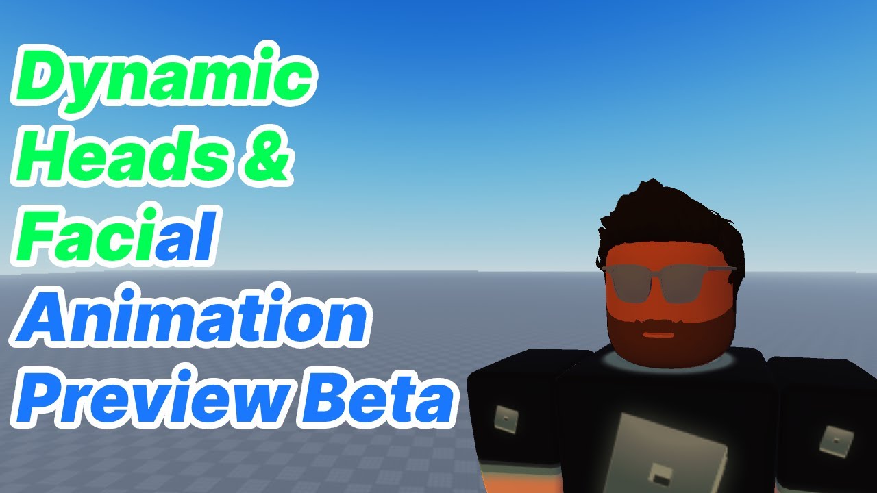 Dynamic Heads & Facial Animation Preview Beta - #233 by